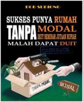 Sukses Punya Rumah Tanpa Modal